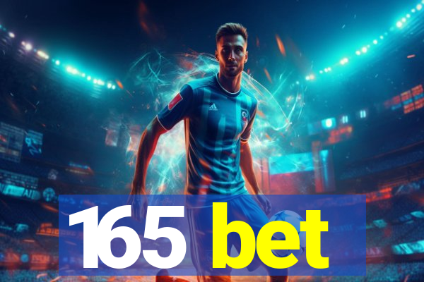 165 bet